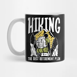 Hiking The Best Retirement Plan Mug